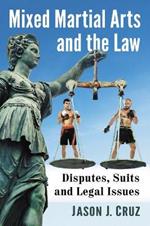 Mixed Martial Arts and the Law: Disputes, Suits and Legal Issues