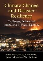 Climate Change and Disaster Resilience: Challenges, Actions and Innovations in Urban Planning - cover
