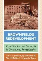 Brownfields Redevelopment: Case Studies and Concepts in Community Revitalization - cover