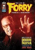 Forry: The Life of Forrest J Ackerman - Deborah Painter - cover