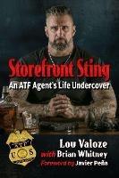 Storefront Sting: An ATF Agent's Life Undercover