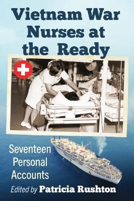 Vietnam War Nurses at the Ready: Seventeen Personal Accounts - cover
