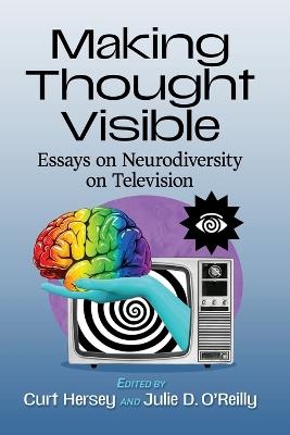 Making Thought Visible: Essays on Neurodiversity on Television - cover