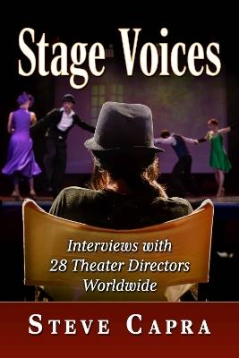 Stage Voices: Interviews with 28 Theater Directors Worldwide - Steve Capra - cover