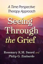 Seeing Through the Grief: A Time Perspective Therapy Approach