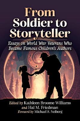 From Soldier to Storyteller: Essays on World War Veterans Who Became Famous Children's Authors - cover