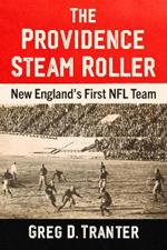 The Providence Steam Roller: New England's First NFL Team
