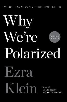 Why We're Polarized - Ezra Klein - cover