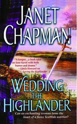 Wedding the Highlander - Janet Chapman - cover