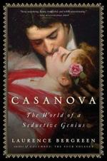 Casanova: The World of a Seductive Genius