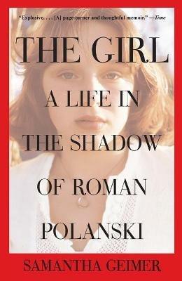 Girl: A Life in the Shadow of Roman Polanski - Samantha Geimer - cover