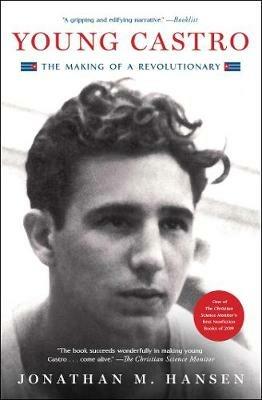 Young Castro: The Making of a Revolutionary - Jonathan M. Hansen - cover