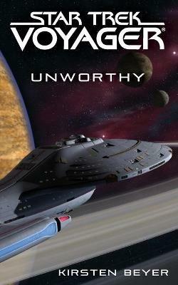 Star Trek: Voyager: Unworthy - Kirsten Beyer - cover