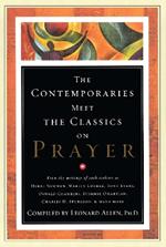 Contemporaries Meet the Classics On Prayer