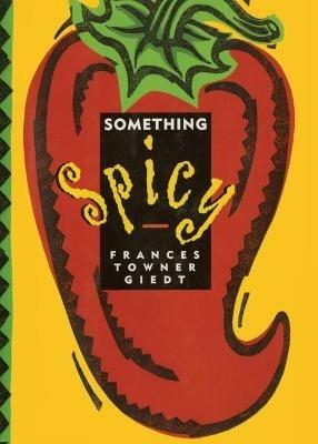 Something Spicy - Frances Towner Giedt - cover
