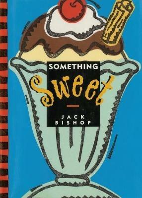 Something Sweet - Jack Bishop - cover