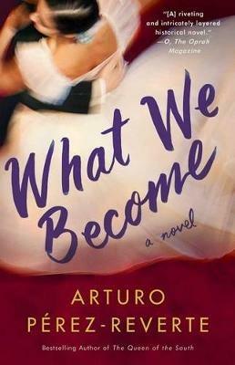 What We Become - Arturo Perez-Reverte - cover