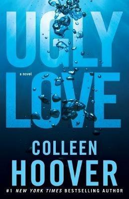 Ugly Love: A Novel - Colleen Hoover - cover