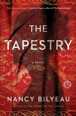 The Tapestry: A Novel - Nancy Bilyeau - cover