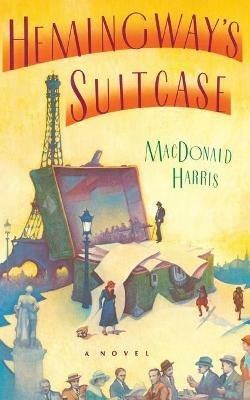Hemingway's Suitcase - MacDonald Harris - cover