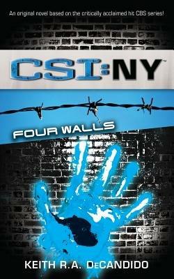 Csi: New York: Four Walls, 4 - Keith R a DeCandido - cover
