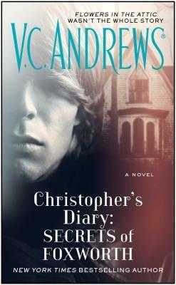 Christopher's Diary: Secrets of Foxworth - V C Andrews - cover