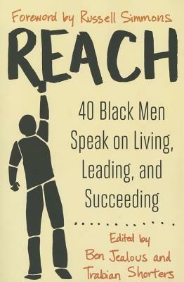 Reach: 40 Black Men Speak on Living Leading and Succeeding