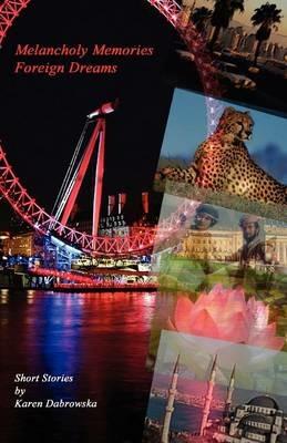 Melancholy Memories: Foreign Dreams - Karen Dabrowska - cover