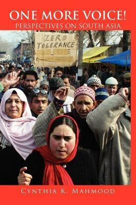 One More Voice!: Perspectives on South Asia - Cynthia Keppley Mahmood - cover