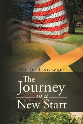 The Journey to a New Start - Wilfred Stewart - cover