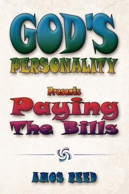 God's Personality: Present Paying the Bills - Amos Reed - cover