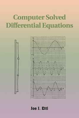 Computer Solved Differential Equations - Joe J Ettl - cover