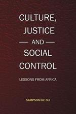 Culture, Justice and Social Control: Lessons from Africa