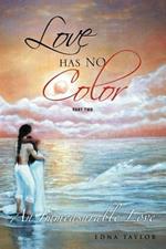 Love Has No Color: An Immeasurable Love
