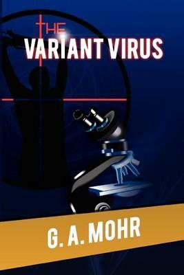 The Variant Virus - G a Mohr - cover