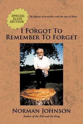 I Forgot To Remember To Forget - Norman Johnson - cover