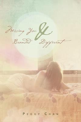 Missing You and Branded Different - Peggy Chan - cover