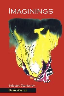 Imaginings: Selected Stories - Dean Warren - cover