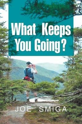 What Keeps You Going? - Joe Smiga - cover
