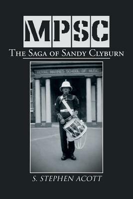 Mpsc: The Saga of Sandy Clyburn - S Stephen Acott - cover