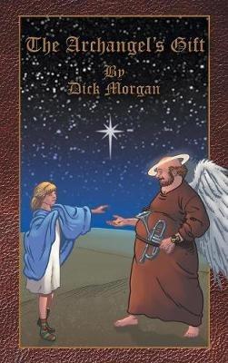 The Archangel's Gift - Dick Morgan - cover