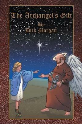The Archangel's Gift - Dick Morgan - cover
