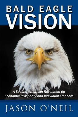 Bald Eagle Vision - Jason O'Neil - cover
