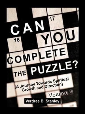 Can You Complete the Puzzle? - Volume 2: (A Journey Towards Spiritual Growth and Direction) - Verdree B Stanley - cover
