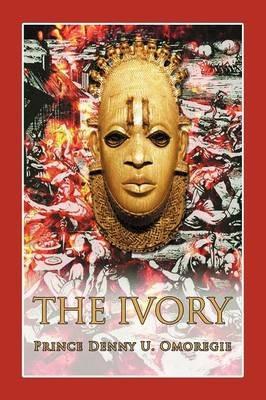 The Ivory - Prince Denny U Omoregie - cover