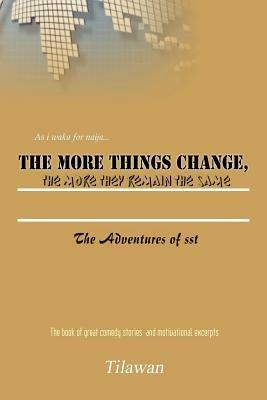 The More Things Change, the More They Remain the Same: The Adventures of Sst - Tilawan - cover