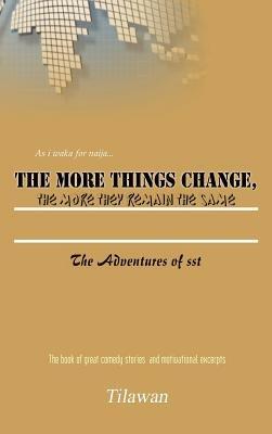 The More Things Change, the More They Remain the Same: The Adventures of Sst - Tilawan - cover