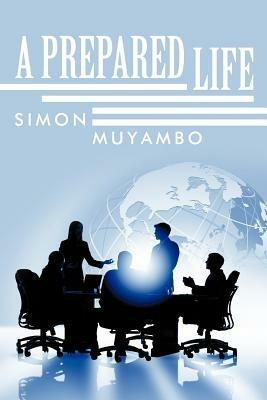 A Prepared Life - Simon Muyambo - cover