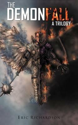 The Demonfall: A Trilogy - Eric Richardson - cover
