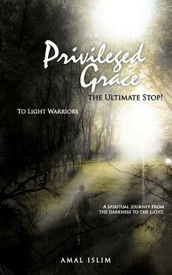 Privileged Grace: The Ultimate Stop! - Amal Islim - cover